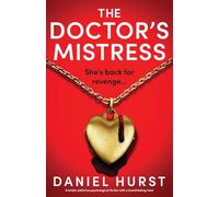 The Doctor's Mistress: A totally addictive psychological thriller with a breathtaking twist