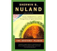 The Doctors' Plague: Germs, Childbed Fever, And The Strange Story Of Ignac Semmelweis