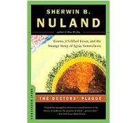 The Doctors' Plague, Great Discoveries Sherwin B. Nuland (Auteur)