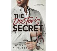 The Doctor's Secret: A Forbidden Medical Romance