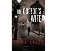 The Doctor's Wife Moore, Brian (Auteur)