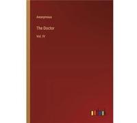 The DoctorVol. IV - Anonymous - BoD Third Party Titles - Livre en Anglais AnonymousAnonymous (Auteur)