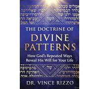 The Doctrine of Divine Patterns: How God’s Repeated Ways Reveal His Will for Your Life