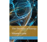 The Doctrine of Energy: Volume I: Love