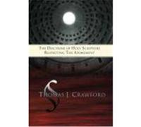 The Doctrine of Holy Scripture Respecting the Atonement Crawford, Thomas J. (Auteur)