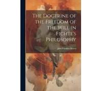 The Doctrine Of The Freedom Of The Will In Fichte's Philosophy