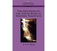 The Doctrine of the Subtle Body in Western Tradition