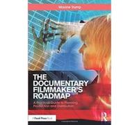 The Documentary Filmmaker's Roadmap: A Practical Guide to Planning, Production and Distribution - [Version Originale] Inconnu (Auteur)