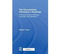 The Documentary Filmmaker's Roadmap: A Practical Guide to Planning, Production and Distribution - [Version Originale] Inconnu (Auteur)
