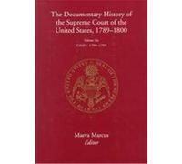 The Documentary History of the Supreme Court of the United States, 1789-1800, DOCUMENTARY HISTORY OF THE SUPREME COURT OF THE UNITED STATES