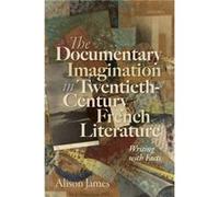 The Documentary Imagination in TwentiethCentury French Literature - James Alison Associate Professor of French Department of Romance Languages and Literat James Alison Associate Professor of French De