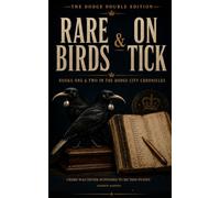 The Dodge Double Edition: Rare Birds and On Tick