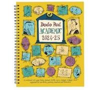 The Dodo Pad Academic 2024-2025 Mid Year Desk Diary, Academic Year, Week to View: A mid-year diary-doodle-memo-engagement-calendar-organiser-planner for students, parents, teachers & scholars