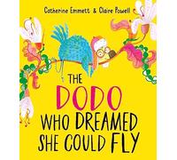 The Dodo Who Dreamed She Could Fly