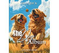 The Dog Album: Coloring book for these gorgeous dogs' lovers. Light grayscale and lovely realistic images of dogs and puppies.