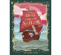 The Dog and the Sailor: A long-lost fairytale