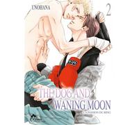 The Dog and Waning Moon - Tome 02 (La passion du ring) - Unohana - Boy's Love - broché - Manga