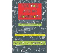 THE DOG ATE MY HOMEWORK: And Other Fabrications