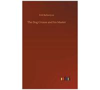 The Dog Crusoe And His Master