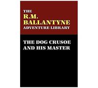 The Dog Crusoe And His Master