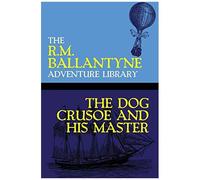 The Dog Crusoe And His Master