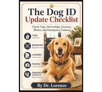The Dog ID Update Checklist: Check Tags, Microchips, Licenses, Photos, and Emergency Contacts