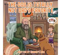 The Dog is Totally Not Dad’s Favorite