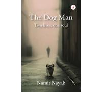 The Dog Man - Two Lives, One Soul