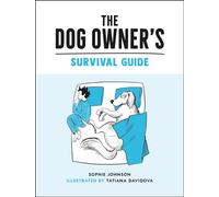 The Dog Owner's Survival Guide