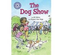 The Dog Show: Independent Reading Purple 8 (Reading Champion) - [Version Originale] Inconnu (Auteur)