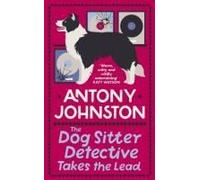The Dog Sitter Detective Takes The Lead
