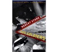 The Dog Soldiers Robert Stone (Auteur)