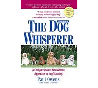 The Dog Whisperer: A Compassionate, Nonviolent Approach to Dog Training
