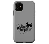 The Dog Whisperer - Amusant pour Les Chiots Coque pour iPhone 11