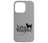 The Dog Whisperer - Amusant pour Les Chiots Coque pour iPhone 15 Pro Max