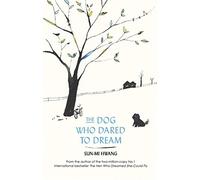 The Dog Who Dared to Dream
