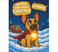 The Dog Who Saved Christmas Colorbook