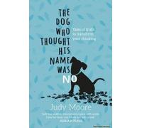 The Dog Who Thought His Name Was No