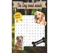 The Dog Word Search: Digital Detox 50+ Puzzles: Relaxing Dog-Themed Puzzles for Adults and Teens | Stress-Relief Book for Mindfulness & Focus | Brain ... 6 x 9 inches, 110 pages | Gift for dog lovers