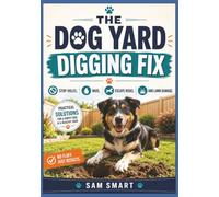 The Dog Yard Digging Fix: Stop Holes, Mud, Escape Risks, and Lawn Damage