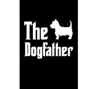 The Dogfather: A Notebook for Men & Boys Who Own Westies; West Highland Terriers