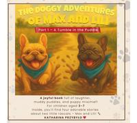 The Doggy Adventures of Max and Lili: Part 1 - A Tumble in the Puddle