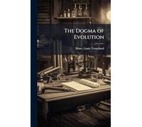 The Dogma of Evolution