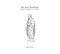 The Dog's Handbook: Failing at Philosophy in Late Capitalism