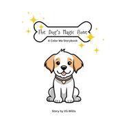 The Dog's Magic Bone: A Color Me Storybook