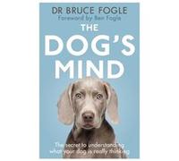 The Dogs Mind by Bruce Fogle Fogle, Bruce (Auteur)