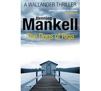 The Dogs of Riga: Kurt Wallander