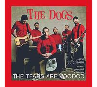The Dogs - The Tears are Voodoo [Import]