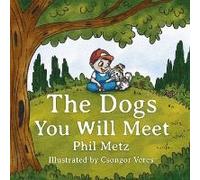 The Dogs You Will Meet