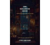 The Dollhouse Room: A Miniature Collecting Cozy Mystery